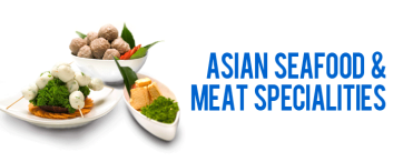 Asian Seafood & Meat Specialties